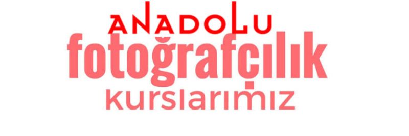 Anadolu Fotoğrafçılık Eğitimleri Başlıyor